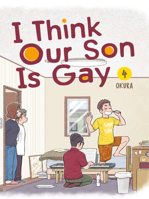Title details for I Think Our Son Is Gay, Volume 4 by Okura - Available